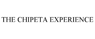 THE CHIPETA EXPERIENCE