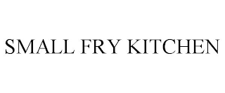 SMALL FRY KITCHEN