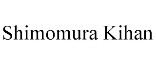 SHIMOMURA KIHAN