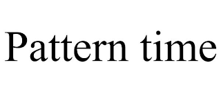 PATTERN TIME