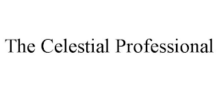THE CELESTIAL PROFESSIONAL