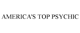 AMERICA'S TOP PSYCHIC