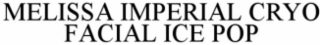 MELISSA IMPERIAL CRYO FACIAL ICE POP