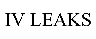 IV LEAKS