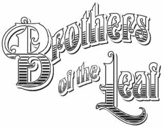 BROTHERS OF THE LEAF