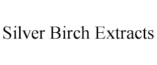 SILVER BIRCH EXTRACTS
