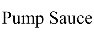 PUMP SAUCE