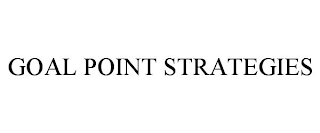 GOAL POINT STRATEGIES