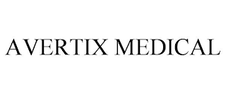 AVERTIX MEDICAL
