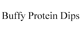 BUFFY PROTEIN DIPS