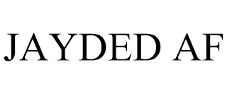 JAYDED AF