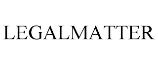 LEGALMATTER