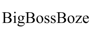 BIGBOSSBOZE