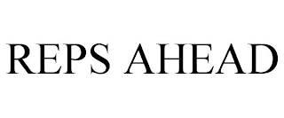 REPS AHEAD