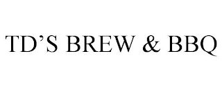 TD'S BREW & BBQ