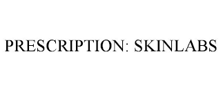 PRESCRIPTION: SKINLABS