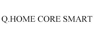 Q.HOME CORE SMART
