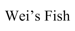 WEI'S FISH