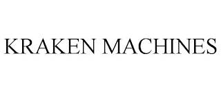KRAKEN MACHINES