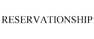 RESERVATIONSHIP