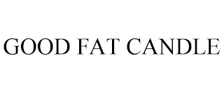 GOOD FAT CANDLE