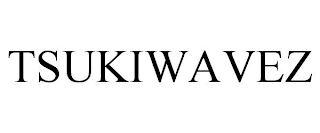 TSUKIWAVEZ