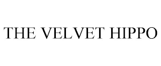 THE VELVET HIPPO