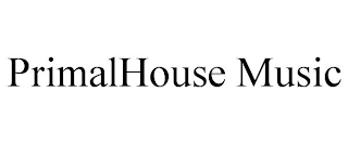 PRIMALHOUSE MUSIC