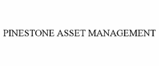 PINESTONE ASSET MANAGEMENT
