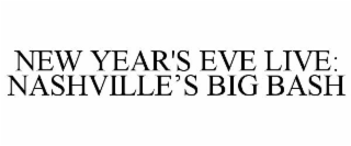 NEW YEAR'S EVE LIVE: NASHVILLE'S BIG BASH