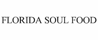 FLORIDA SOUL FOOD