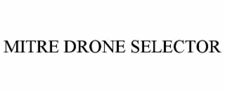 MITRE DRONE SELECTOR