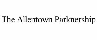THE ALLENTOWN PARKNERSHIP