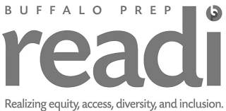 BUFFALO PREP READI REALIZING EQUITY, ACCESS, DIVERSITY, AND INCLUSION.