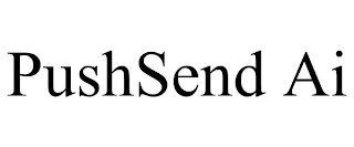 PUSHSEND AI