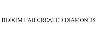 BLOOM LAB CREATED DIAMONDS