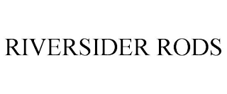 RIVERSIDER RODS