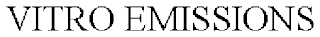 VITRO EMISSIONS