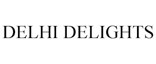DELHI DELIGHTS