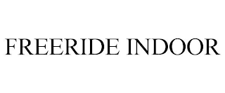 FREERIDE INDOOR