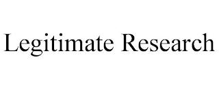 LEGITIMATE RESEARCH
