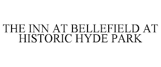 THE INN AT BELLEFIELD AT HISTORIC HYDE PARK