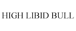 HIGH LIBID BULL