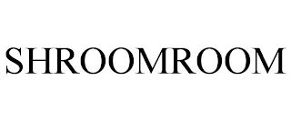 SHROOMROOM