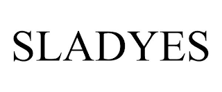 SLADYES