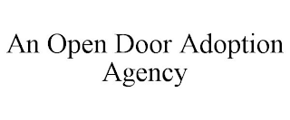 AN OPEN DOOR ADOPTION AGENCY