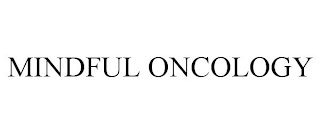 MINDFUL ONCOLOGY
