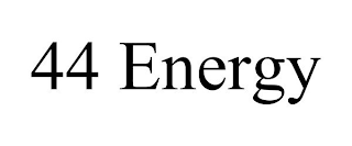 44 ENERGY