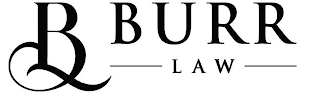 B BURR LAW