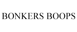 BONKERS BOOPS